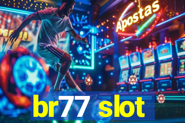 br77 slot